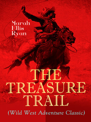 cover image of THE TREASURE TRAIL (Wild West Adventure Classic)